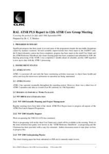 RAL ATSR PLS Report to 12th ATSR Core Group Meeting Covering the period 1st July until 30th September1998 Prepared by Dr. C. T. Mutlow 1. PROGRESS SUMMARY Significant progress has been made in several areas of the progra