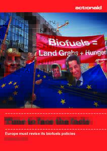 Time to face the facts Europe must revise its biofuels policies December 2011 2 Time to face the facts Europe must revise its biofuels policies