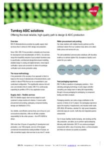 Turnkey ASIC solutions Offering the most reliable, high-quality path to design & ASIC production Overview Wafer procurement and probing