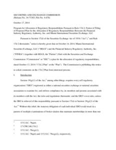 SECURITIES AND EXCHANGE COMMISSION (Release No; File NoOctober 17, 2014 Program for Allocation of Regulatory Responsibilities Pursuant to Rule 17d-2; Notice of Filing of Proposed Plan for the Allocatio