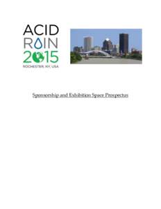 Sponsorship and Exhibition Space Prospectus  November, 2014 Dear Fellow Professionals, We are pleased to announce that the next International Acid Rain Conference will be held in