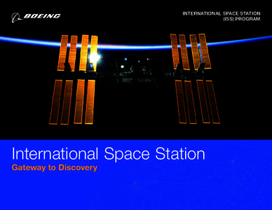INTERNATIONAL SPACE STATION (ISS) PROGRAM International Space Station  Gateway to Discovery