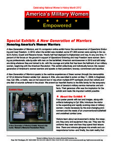 Celebrating National Women’s History Month[removed]Special Exhibit: A New Generation of Warriors Honoring America’s Women Warriors  A New Generation of Warriors, and it’s companion online exhibit honor the servicewom