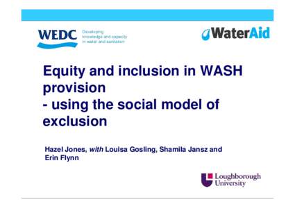 Developing knowledge and capacity in water and sanitation Equity and inclusion in WASH provision