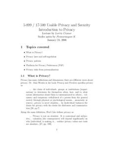 Usable Privacy and Security Introduction to Privacy Lecture by Lorrie Cranor Scribe notes by Ponnurangam K January 24, 2006