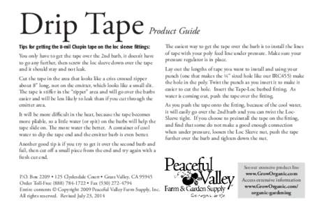 Drip Tape  Product Guide Tips for getting the 8-mil Chapin tape on the loc sleeve fittings: