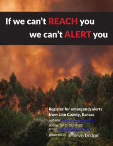Register for emergency alerts  from Linn County, Kansas  website: www.linncountyem.net phone: (email:  powered by