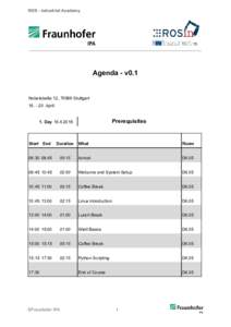 ROS - Industrial Academy  Agenda - v0.1 Nobelstraße 12, 70569 StuttgartApril