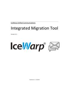 IceWarp Unified Communications  Integrated Migration Tool Version[removed]Published on[removed]