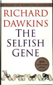 THE SELFISH GENE  Richard Dawkins is Charles Simonyi Professor for the Public
