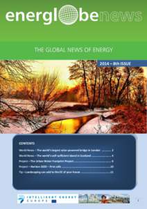 ENERGLOBE NEWS  2014 – 8th ISSUE CONTENTS World News – The world’s largest solar-powered bridge in London