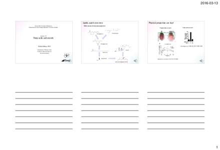 Lipids, quick overview Course 2851 Principles of Metabolism Metabolism and endocrinology programme, Karolinska Institutet