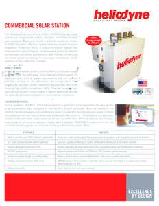 ®  COMMERCIAL SOLAR STATION The Heliodyne Commercial Solar Station (HCOM) is a plug & play, closed loop, heat-transfer system. Available in 4 different sizes, each system is designed to handle a specified maximum number