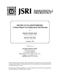 Statistical Brief No. 2 Cifras Breves No. 2 MICHIGAN’S FARMWORKERS: A Status Report on Employment and Housing By