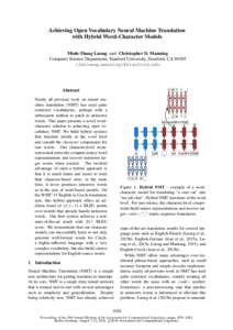 Achieving Open Vocabulary Neural Machine Translation with Hybrid Word-Character Models Minh-Thang Luong and Christopher D. Manning Computer Science Department, Stanford University, Stanford, CA 94305 {lmthang,manning}@st