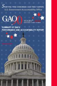 ERVING THE CONGRESS AND THE NATION  U.S. Government Accountability Office SUMMARY OF GAO’s PERFORMANCE AND ACCOUNTABILITY REPORT
