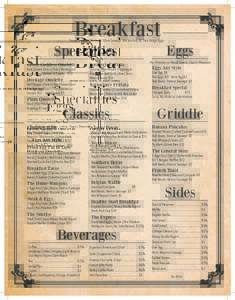 Breakfast  Served until 11:00am, 10:30am Sundays. We use only BC Free Range Eggs. Specialties Green Goddess Omelette