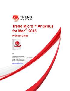 Trend Micro™ Antivirus ® for Mac 2015 Product Guide  V1.2