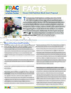 House Child Nutrition Block Grant Proposal  T he Improving Child Nutrition and Education Act ofH.Rincludes a three-state school meal block grant