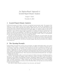 An Algebra-Based Approach to Leontief Input-Output Analysis Gregory V. Bard November 14, 