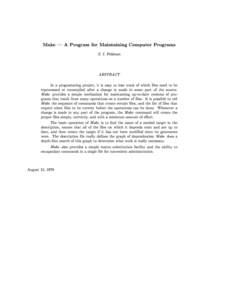 Make | A Program for Maintaining Computer Programs S. I. Feldman ABSTRACT  In a programming project, it is easy to lose track of which les need to be