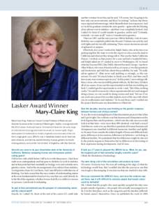 Q&A  Lasker Award Winner Mary-Claire King Mary-Claire King, American Cancer Society Professor of Medicine and Genome Sciences at the University of Washington, Seattle, is recognized with