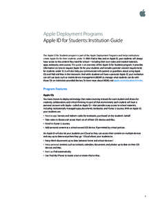 Apple Deployment Programs Apple ID for Students: Institution Guide The Apple ID for Students program is part of the Apple Deployment Programs and helps institutions create Apple IDs for their students under 13. With iPad