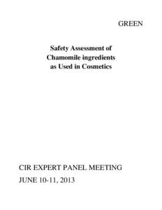 GREEN Safety Assessment of Chamomile ingredients as Used in Cosmetics  CIR EXPERT PANEL MEETING