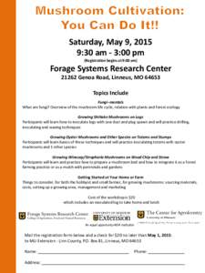 Saturday, May 9, 2015 9:30 am - 3:00 pm (Registration begins at 9:00 am) Forage Systems Research CenterGenoa Road, Linneus, MO 64653