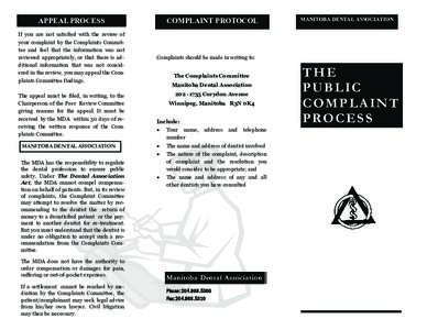 APPEAL PROCESS If you are not satisfied with the review of your complaint by the Complaints Committee and feel that the information was not reviewed appropriately, or that there is additional information that was not con