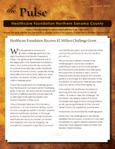 the Pulse  summer 2009 Healthcare Foundation Nor thern Sonoma Count y Vision: To be the bridge for advancing healthcare in our community