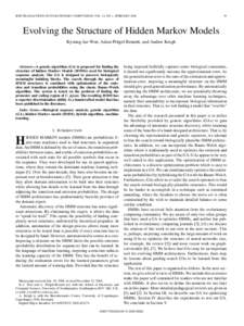 IEEE TRANSACTIONS ON EVOLUTIONARY COMPUTATION, VOL. 10, NO. 1, FEBRUARYEvolving the Structure of Hidden Markov Models Kyoung-Jae Won, Adam Prügel-Bennett, and Anders Krogh