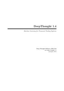 DeepThought 1.4 Machine Learning for Financial Trading Systems Deep Thought Software (NZ) Ltd www.deep-thought.co c