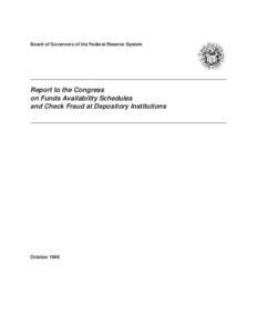 Board of Governors of the Federal Reserve System  Report to the Congress on Funds Availability Schedules and Check Fraud at Depository Institutions