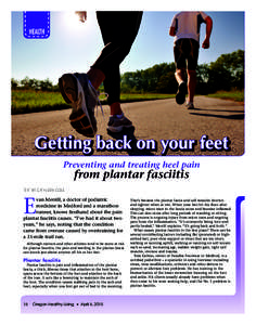 Getting back on your feet Preventing and treating heel pain from plantar fasciitis  TEXT BY CATHLEEN COLE
