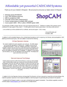Affordable yet powerful CAD/CAM Systems Thank you for your interest in Shopcam. We are proud to announce our latest version of Shopcam.   