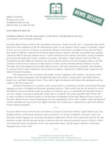 MEDIA CONTACT: Bonnie Louise Judd, cell: FOR IMMEDIATE RELEASE HAWAIIAN MISSION HOUSES ORGANIZES A SYMPOSIUM “LETTERS FROM THE ALI‘I”