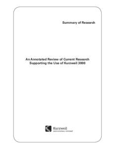 Summary of Research  An Annotated Review of Current Research Supporting the Use of Kurzweil 3000  © 2012 Kurzweil Educational Systems, Inc. All rights reserved. Part of the Cambium Learning Group. All other company nam