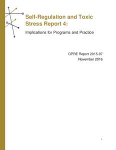 Self-Regulation and Toxic Stress Report 4: Implications for Programs and Practice OPRE ReportNovember 2016