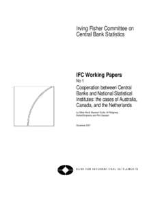 Cooperation between Central Banks and National Statistical Institutes: the cases of Australia, Canada, and the Netherlands, December 2007