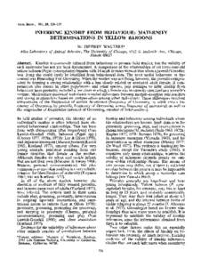 Anita. Behav.,1981,29, INFERRING KINSHIP FROM BEHAVIOUR: MATERNITY DETERMINATIONS IN YELLOW BABOONS BY JEFFREY WALTERS*