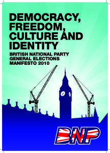 DEMOCRACY, FREEDOM, CULTURE AND IDENTITY BRITISH NATIONAL PARTY GENERAL ELECTIONS