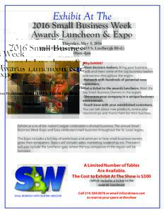 Exhibit At TheSmall Business Week Awards Luncheon & Expo Thursday, May 5, 2016 Hilton Frontenac HotelS. Lindbergh Blvd.)