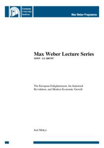 Max Weber Lecture Series MWP - LSThe European Enlightenment, the Industrial Revolution, and Modern Economic Growth
