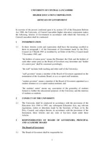 UNIVERSITY OF CENTRAL LANCASHIRE HIGHER EDUCATION CORPORATION ARTICLES OF GOVERNMENT In exercise of the powers conferred upon it by section 125 of the Education Reform Act 1988, the University of Central Lancashire highe