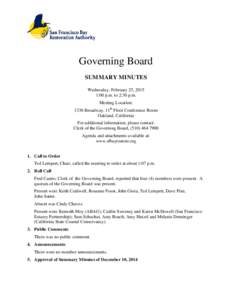 Governing Board SUMMARY MINUTES Wednesday, February 25, 2015 1:00 p.m. to 2:30 p.m. Meeting Location: 1330 Broadway, 11th Floor Conference Room