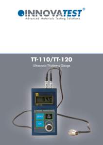 TT-110/TT-120 Ultrasonic Thickness Gauge ULTRASONIC THICKNESS GAUGES  TT