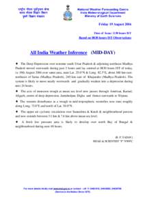 Friday 19 August 2016 Time of  Issue: 1130 hours IST Based on 0830 hours IST Observations  All India Weather Inference   (MID­DAY)