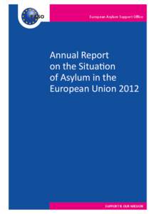 European Asylum Support Office  Annual Report on the Situation of Asylum in the European Union 2012
