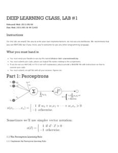 DEEP LEARNING CLASS, LAB #1 Released: Wed[removed]Due: Wed[removed]IN CLASS Instructions For this lab, we would like you to write your own implementations; do not use any toolboxes. We recommend that